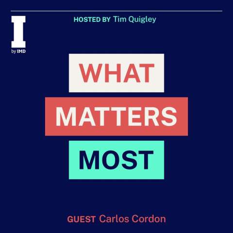 What Matters Most, a podcast from I by IMD
